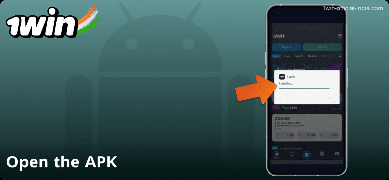 Open the 1Win app APK file